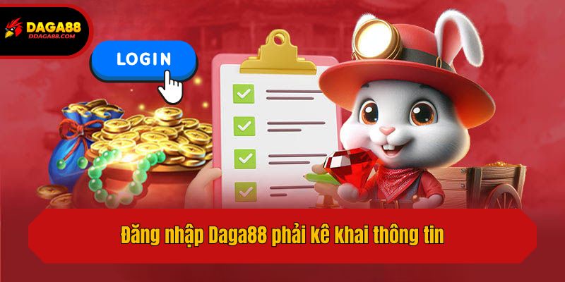 Đăng nhập Daga88 phải kê khai thông tin
