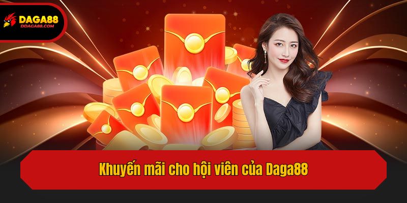 Khuyến mãi cho hội viên của Daga88