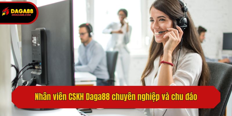Nhân viên CSKH Daga88 chuyên nghiệp và chu đáo